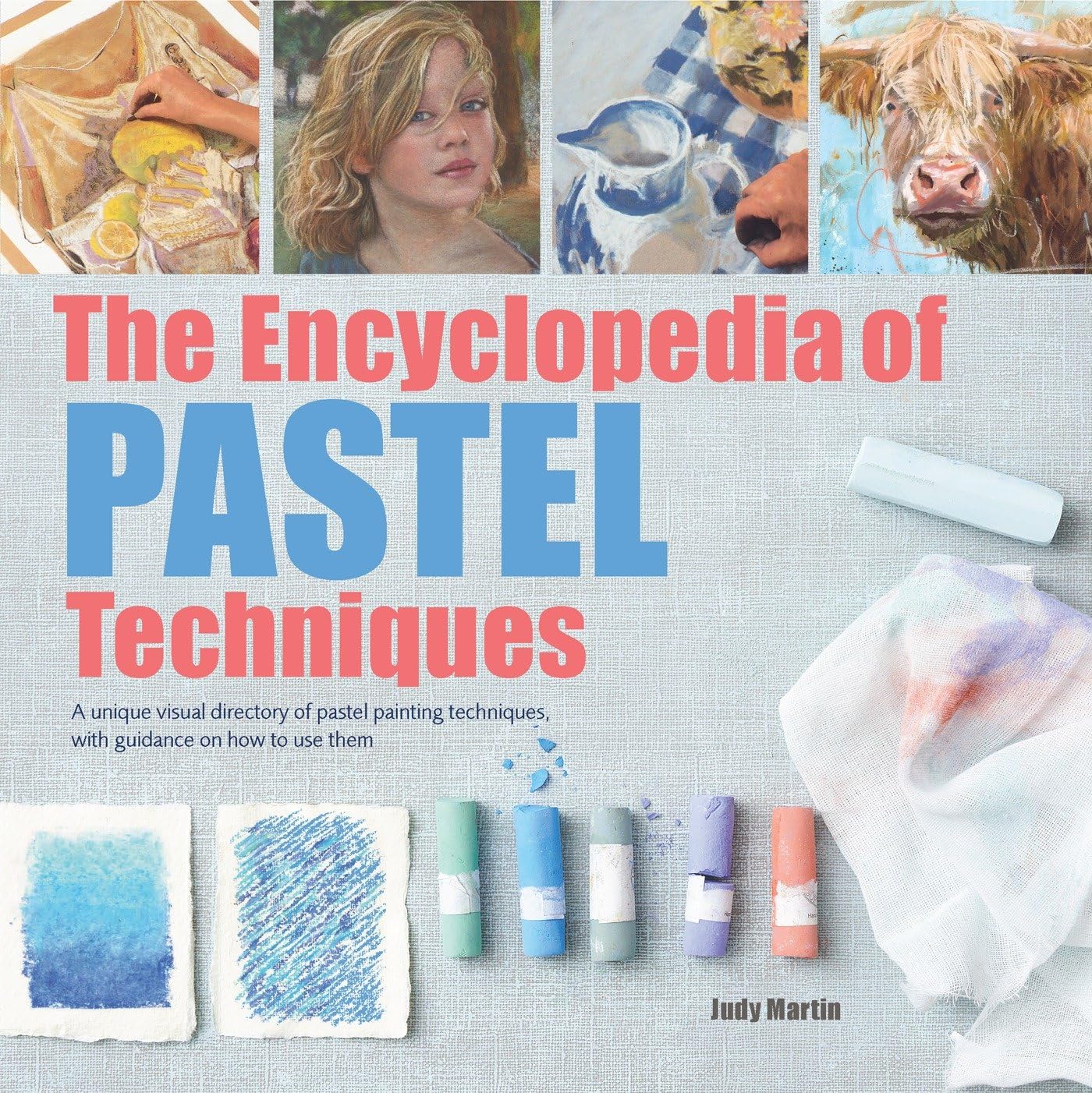 The Encyclopedia of Pastel Techniques: A unique visual directory of pastel painting techniques, with guidance on how to use them (2017 edition Encyclopedias) baixar livro de graça