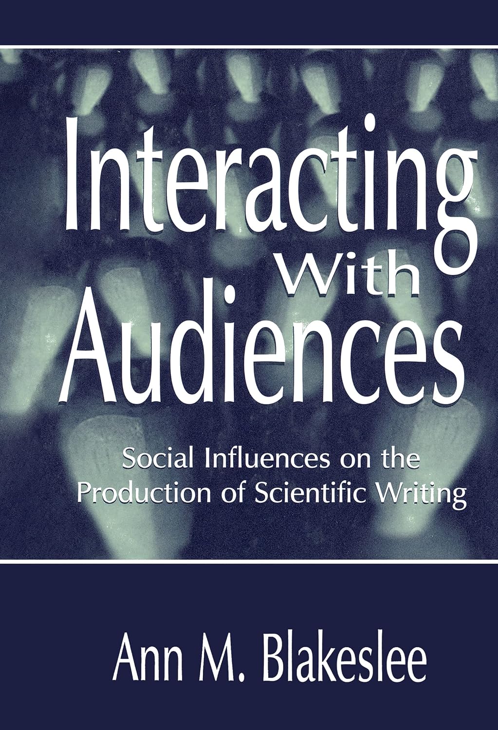 Interacting With Audiences: Social Influences on the Production of Scientific Writing (Rhetoric, Knowledge, and Society Series) (English Edition) baixar livro de graça