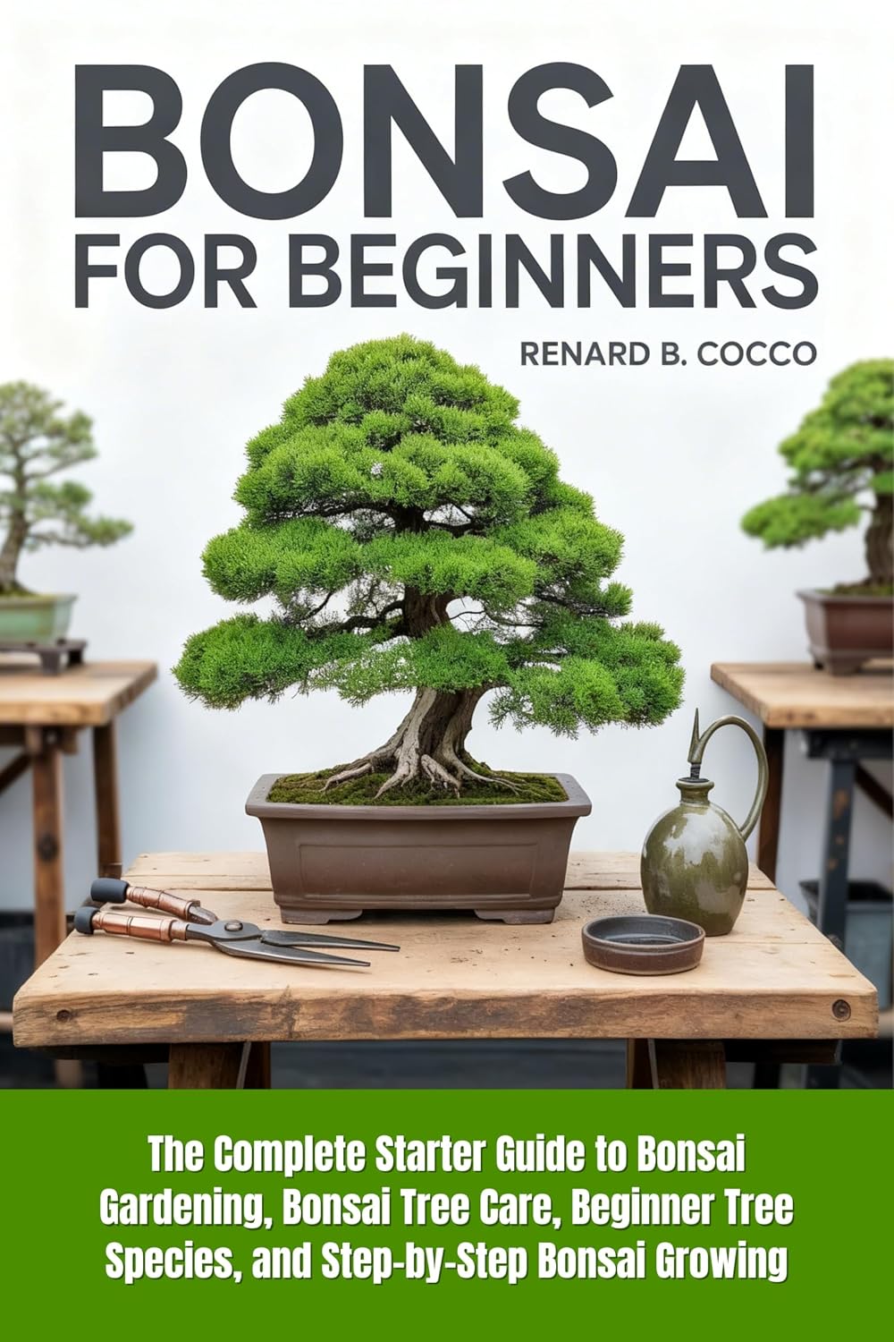 Bonsai for Beginners: The Complete Starter Guide to Bonsai Gardening, Bonsai Tree Care, Beginner Tree Species, and Step-by-Step Bonsai Growing (English Edition) baixar livro de graça