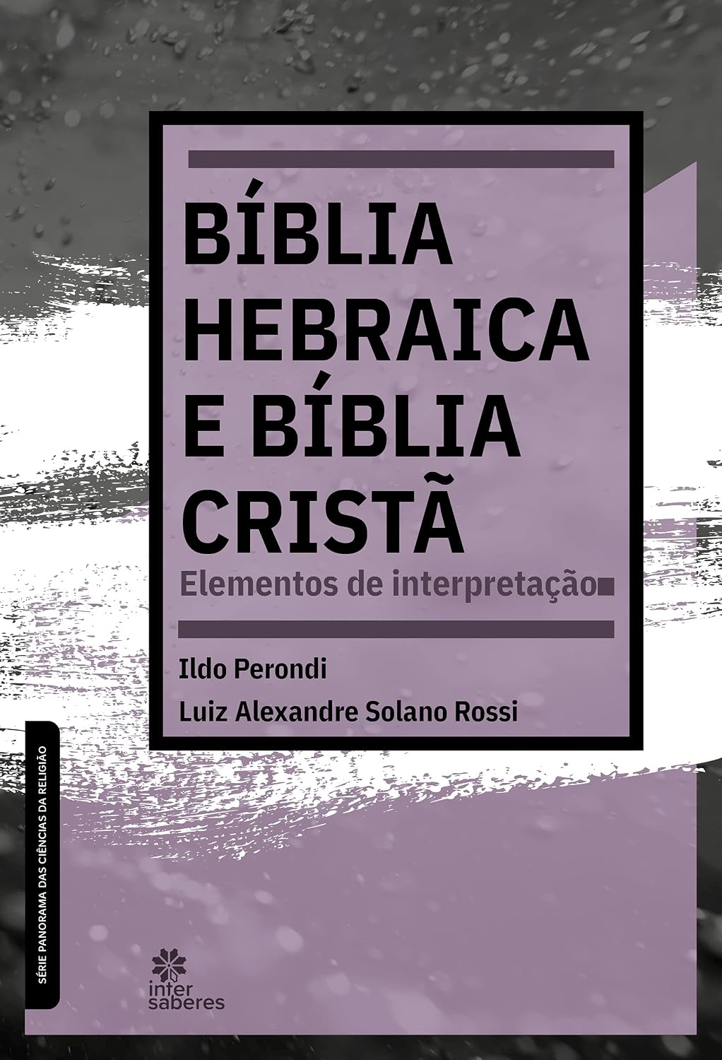 Bíblia Hebraica e Bíblia Cristã:: elementos de interpretação baixar o livro de graça