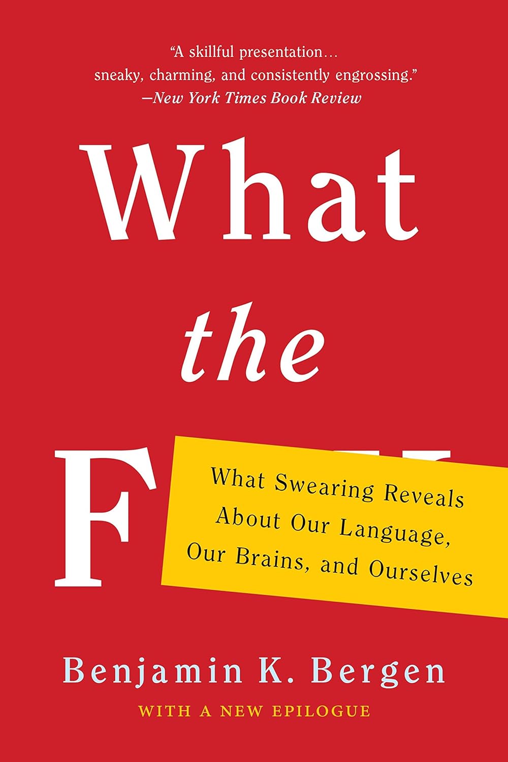 ler totalmente What the F: What Swearing Reveals About Our Language, Our Brains, and Ourselves (English Edition)