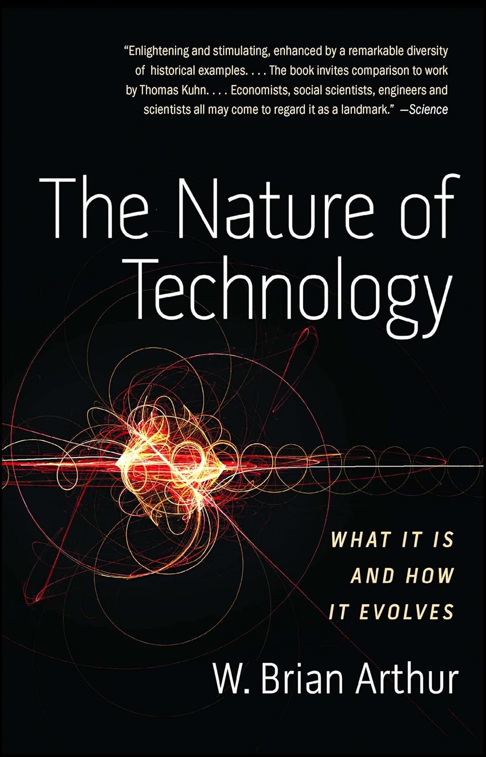 ler totalmente The Nature of Technology: What It Is and How It Evolves