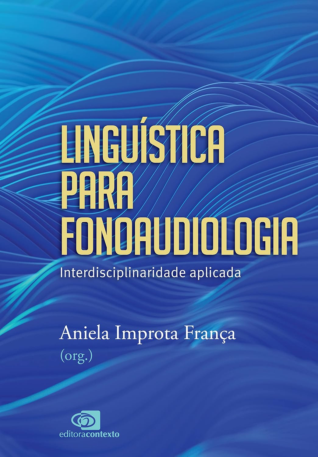 Linguística para fonoaudiologia: interdisciplinaridade aplicada baixar livro de graça