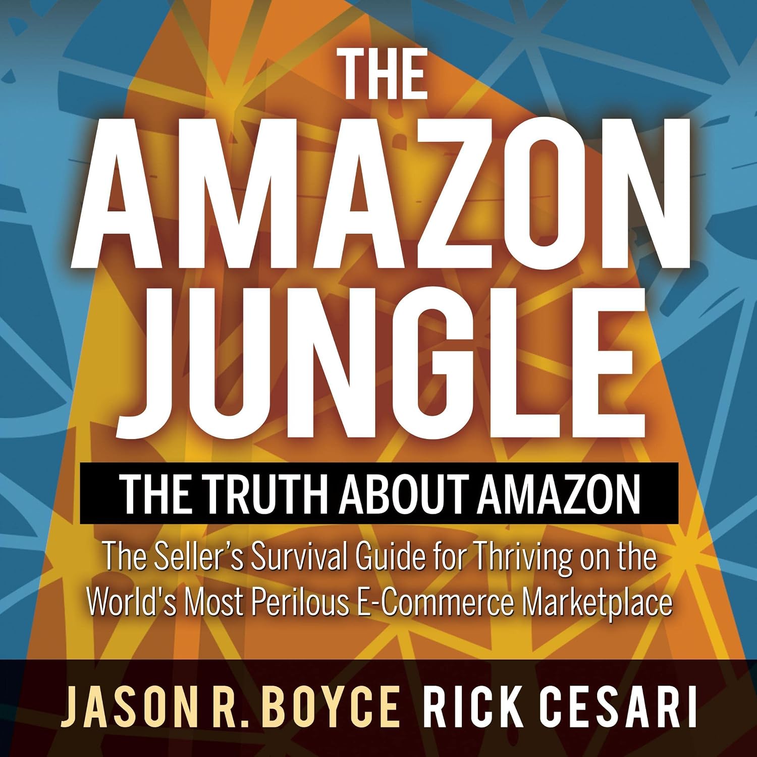 ler totalmente The Amazon Jungle: The Truth About Amazon, the Seller's Survival Guide for Thriving on the World's Most Perilous E-Commerce Marketplace