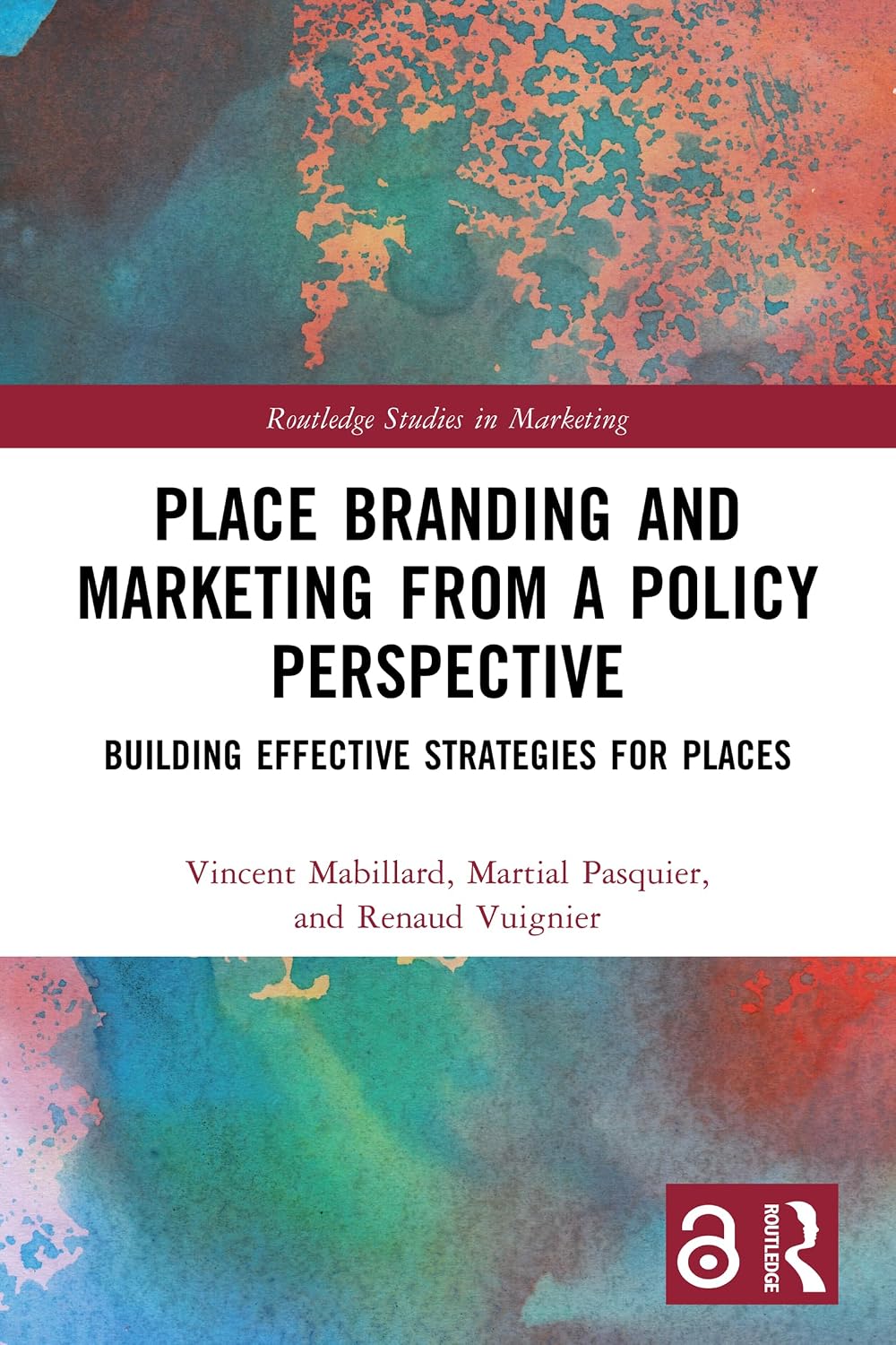Place Branding and Marketing from a Policy Perspective: Building Effective Strategies for Places (Routledge Studies in Marketing) (English Edition) baixar livro de graça