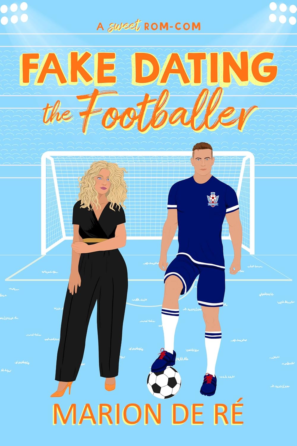 Fake Dating the Footballer: A Fake Dating Soccer Romcom (For The Love of Rom-Coms) (English Edition) baixar livro de graça
