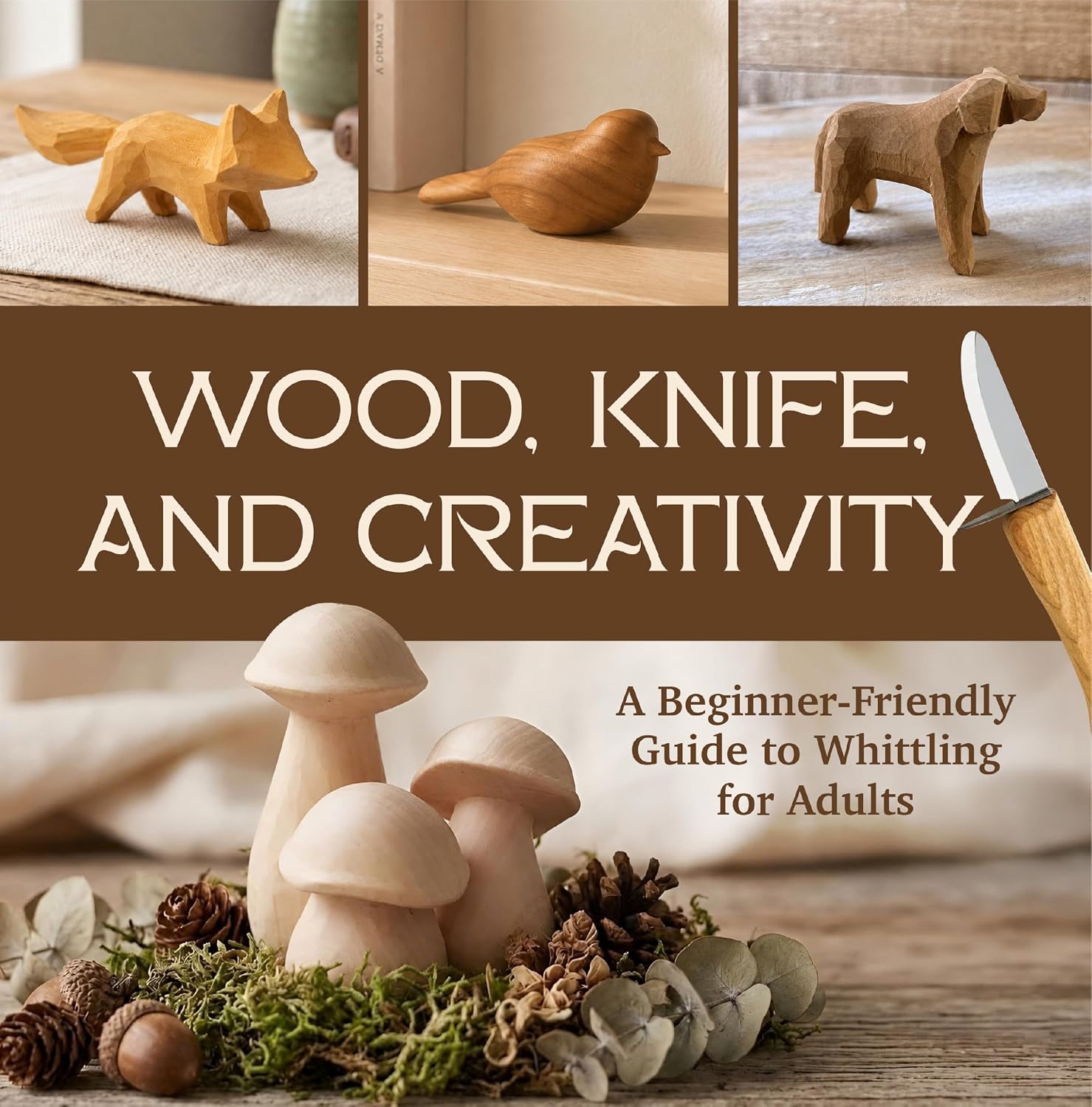 ler totalmente Wood, Knife, and Creativity: A Beginner-Friendly Guide to Whittling for Adults (English Edition)
