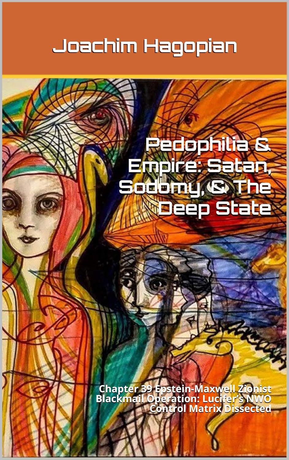 Pedophilia & Empire: Satan, Sodomy, & The Deep State: Chapter 39 Epstein-Maxwell Zionist Blackmail Operation: Lucifer’s NWO Control Matrix Dissected (English Edition) baixar livro de graça