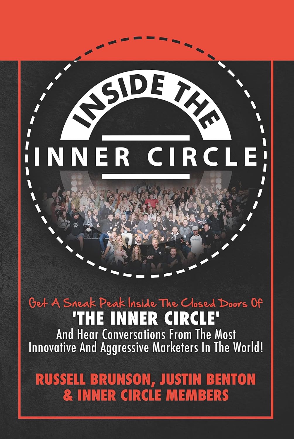 capítulo por capítulo baixar Inside The Inner Circle: Get A Sneak Peak Inside The Doors Of 'THE INNER CIRCLE' And Hear Conversations From The Most Innovative And Aggressive Marketers In The World! (English Edition)