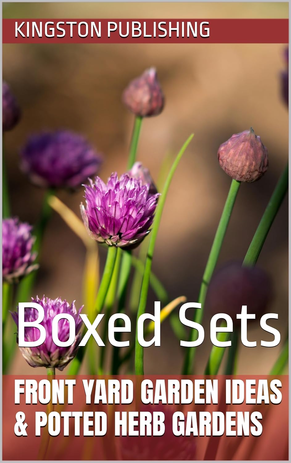Front Yard Garden Ideas & Potted Herb Gardens: Boxed Sets (Growing Flowers) (English Edition) baixar livro de graça