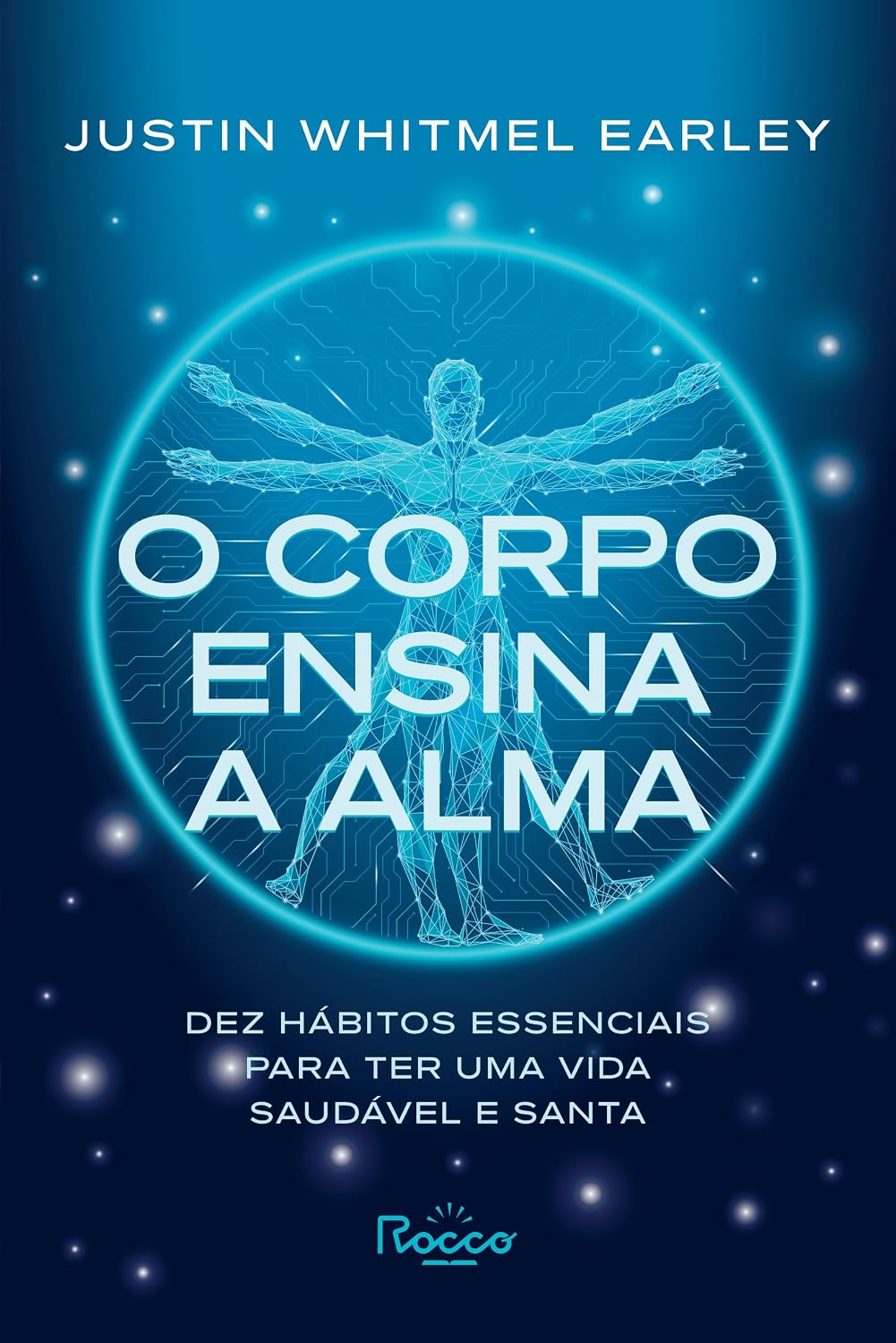 O corpo ensina a alma: Dez hábitos essenciais para ter uma vida saudável e santa baixar o livro de graça