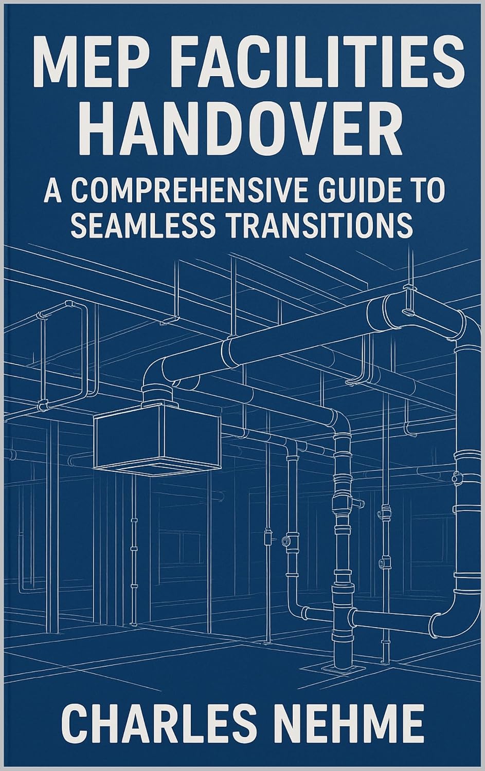 capítulo por capítulo baixar MEP Facilities Handover: A Comprehensive Guide to Seamless Transitions (English Edition)