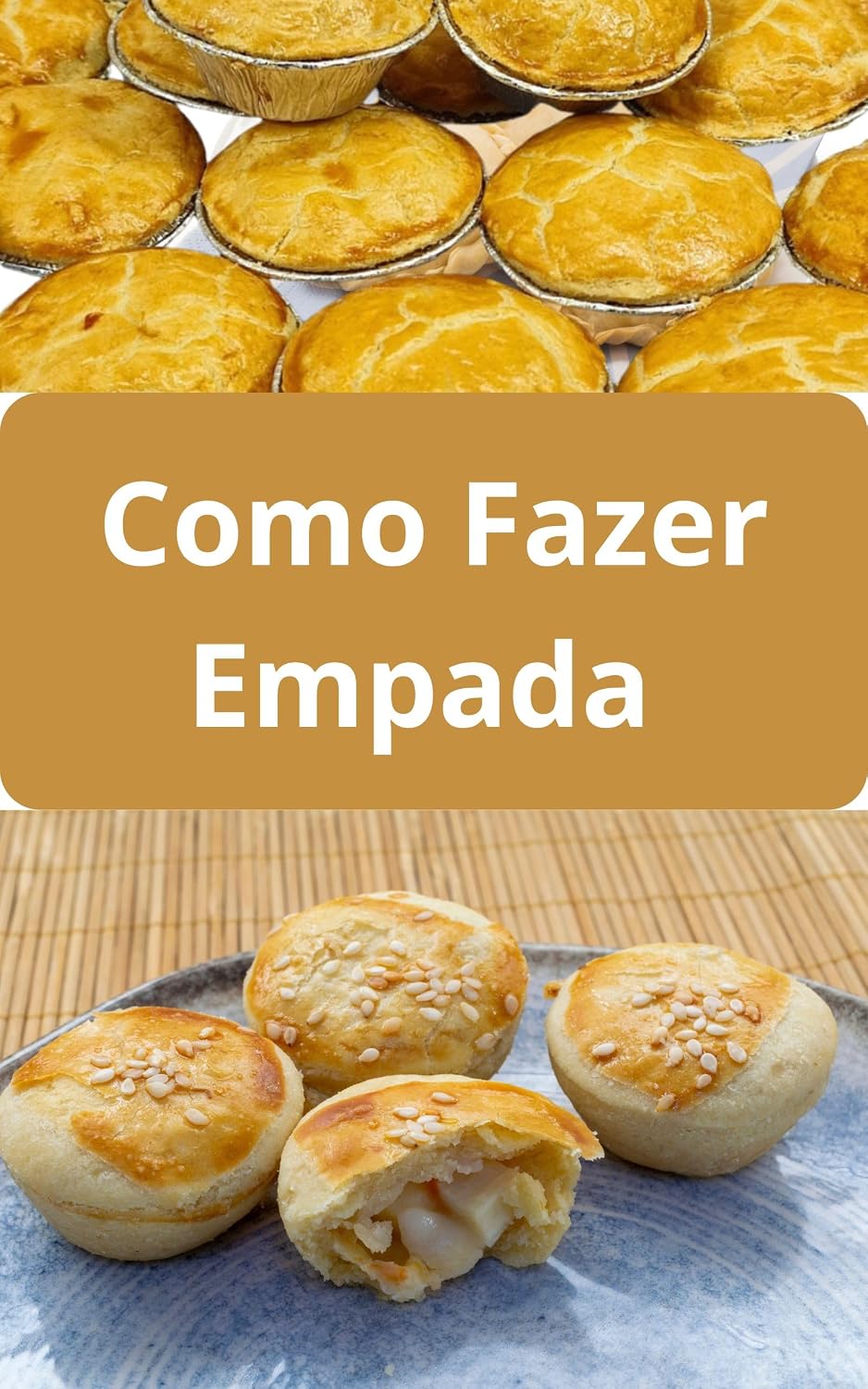capítulo por capítulo baixar Receita De Empada: 30 Receitas De Empada: Soluções E Sabores Para Todos Os Paladares: Aprenda a Como fazer Empadas