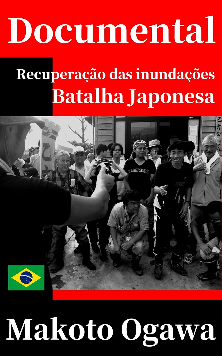 Fotografia documental: Recuperação de inundações - batalha japonesa: Makoto Ogawa Photobook baixar livro de graça