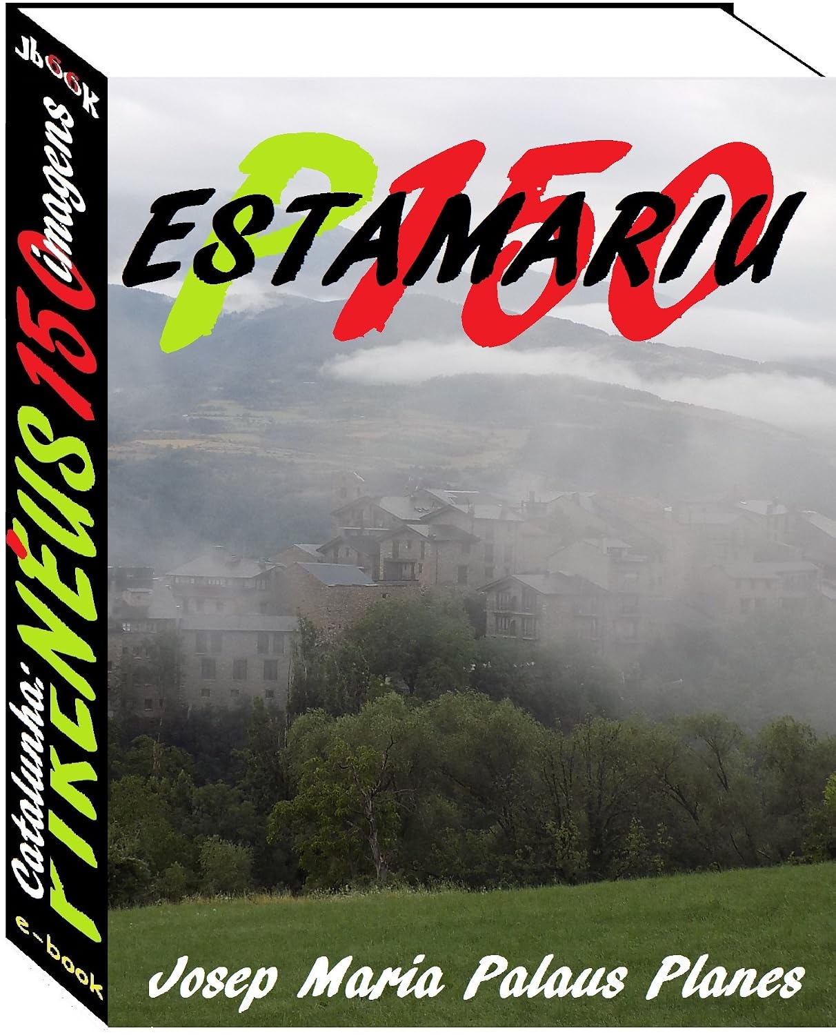 Catalunha: Pirenéus [ESTAMARIU] (150 imagens)