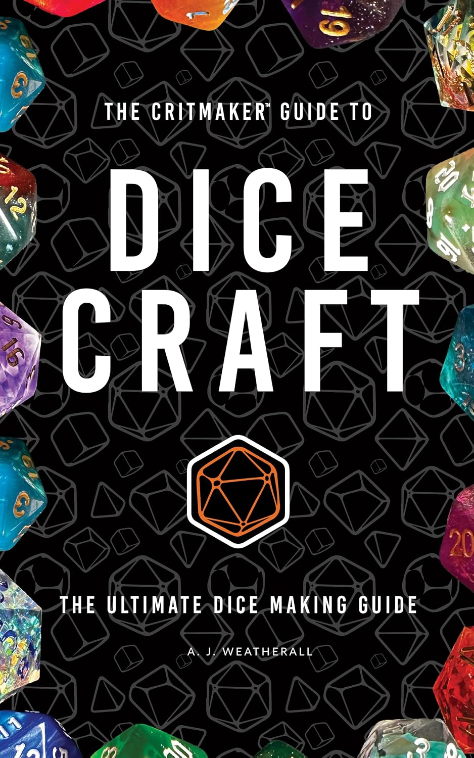 The Critmaker Guide to Dice Craft: Everything you need to know to make handmade epoxy resin dice at home (English Edition) baixar livro de graça