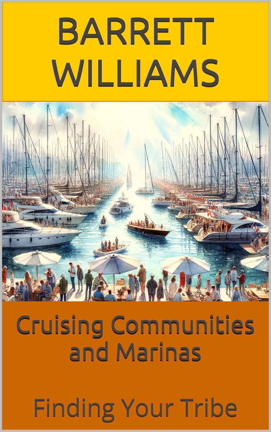 ler totalmente Cruising Communities and Marinas: Finding Your Tribe (Sea Change: Embracing Life Afloat Book 17) (English Edition)