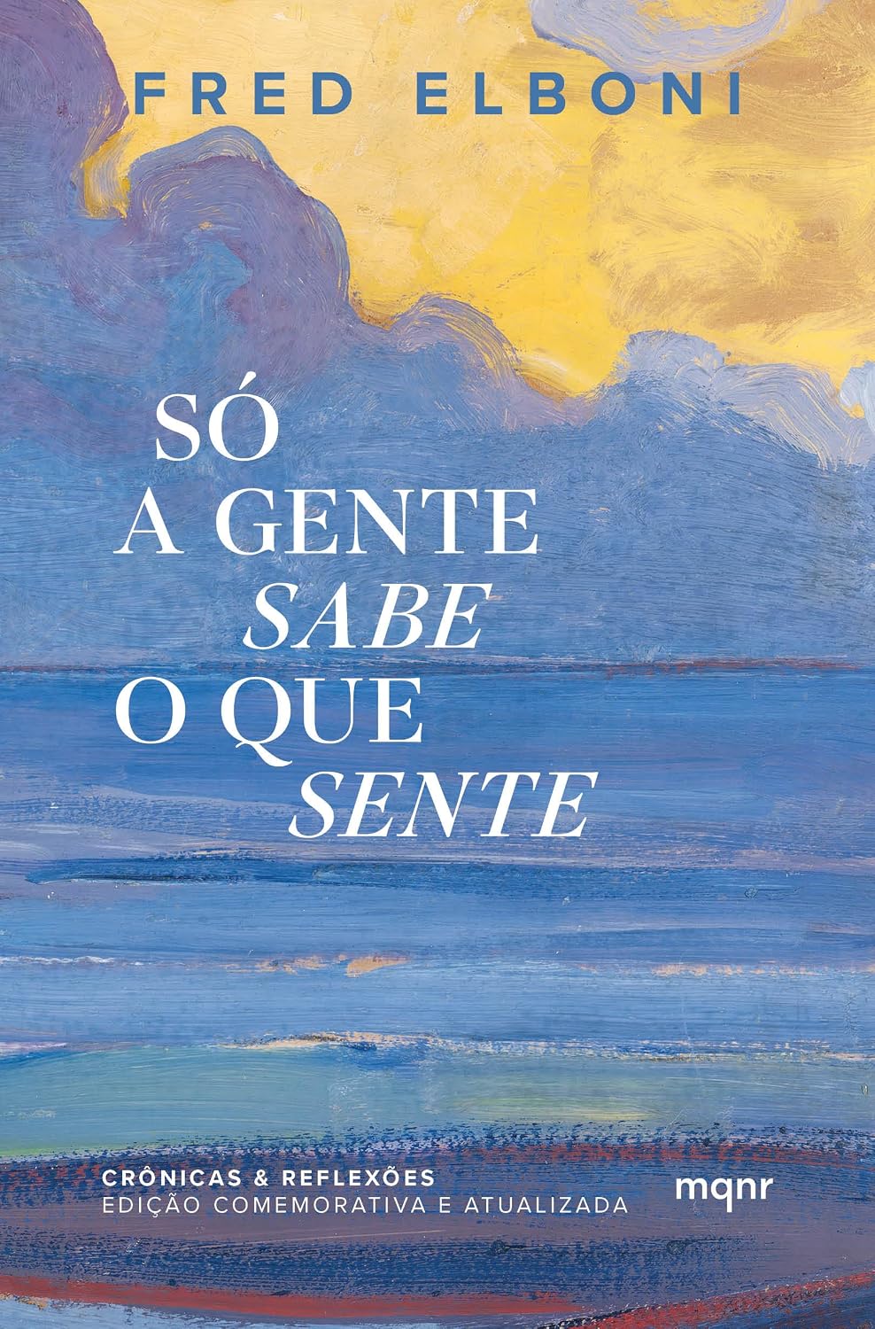 capítulo por capítulo baixar Só a gente sabe o que sente: Edição comemorativa de dez anos