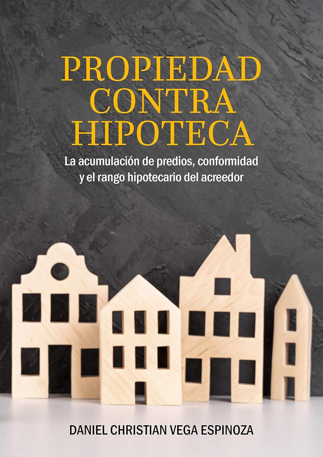ler totalmente Propiedad contra hipoteca: La acumulación de predios, conformidad y el rango hipotecario del acreedor (Spanish Edition)