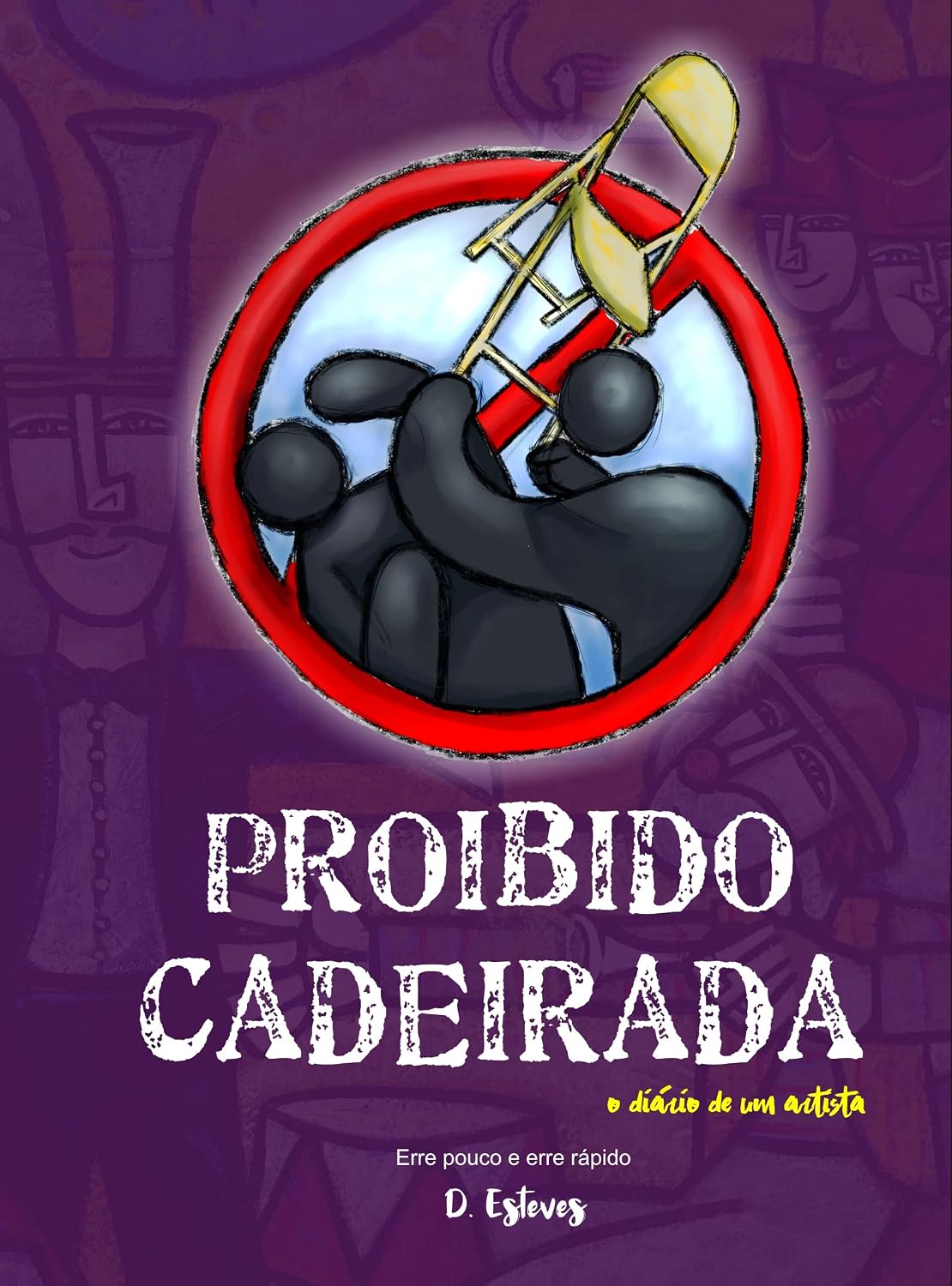 PROIBIDO CADEIRADA: O diário de um artista baixar o livro de graça