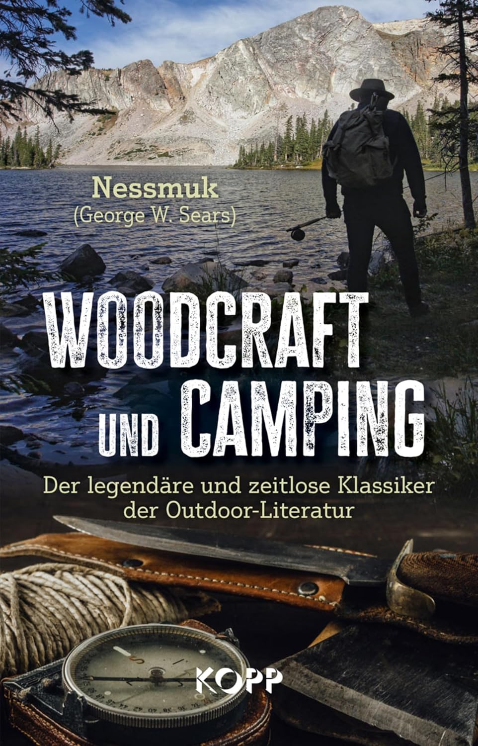 ler totalmente Woodcraft und Camping: Der legendäre und zeitlose Klassiker der Outdoor-Literatur (German Edition)