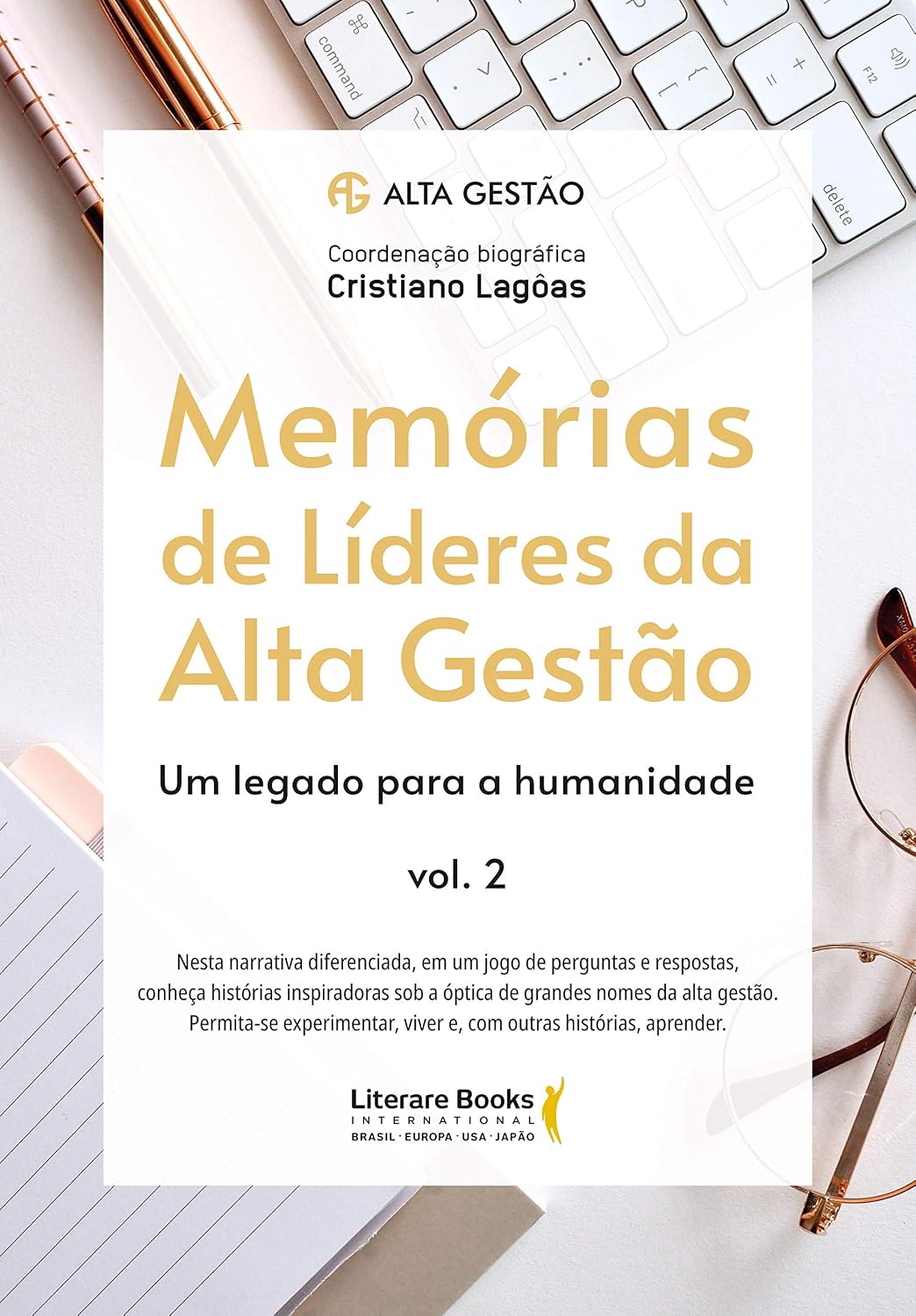 Memórias de líderes da alta gestão: um legado para a humanidade - volume 2