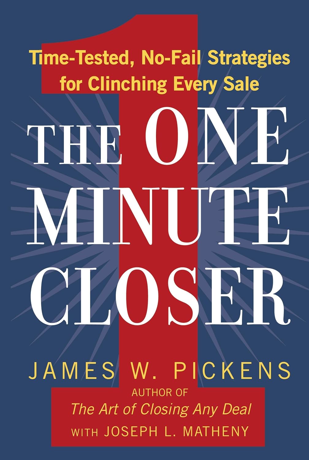 ler totalmente The One Minute Closer: Time-Tested, No-Fail Strategies for Clinching Every Sale (English Edition)