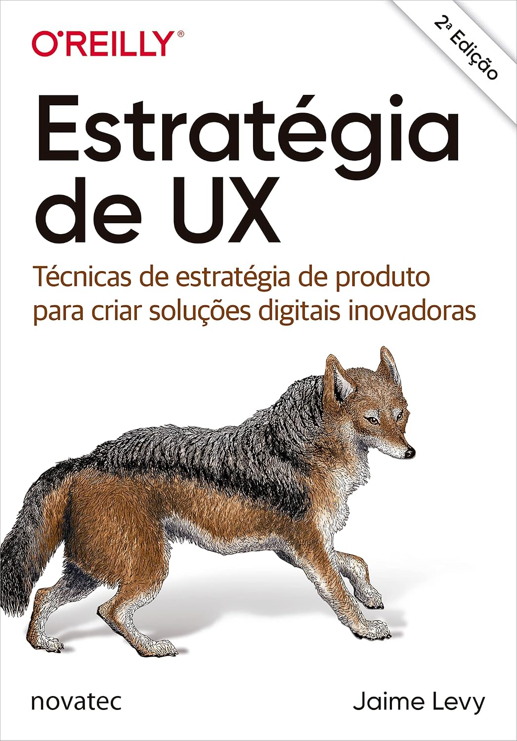 ler totalmente Estratégia de UX: Técnicas de estratégia de produto para criar soluções digitais inovadoras