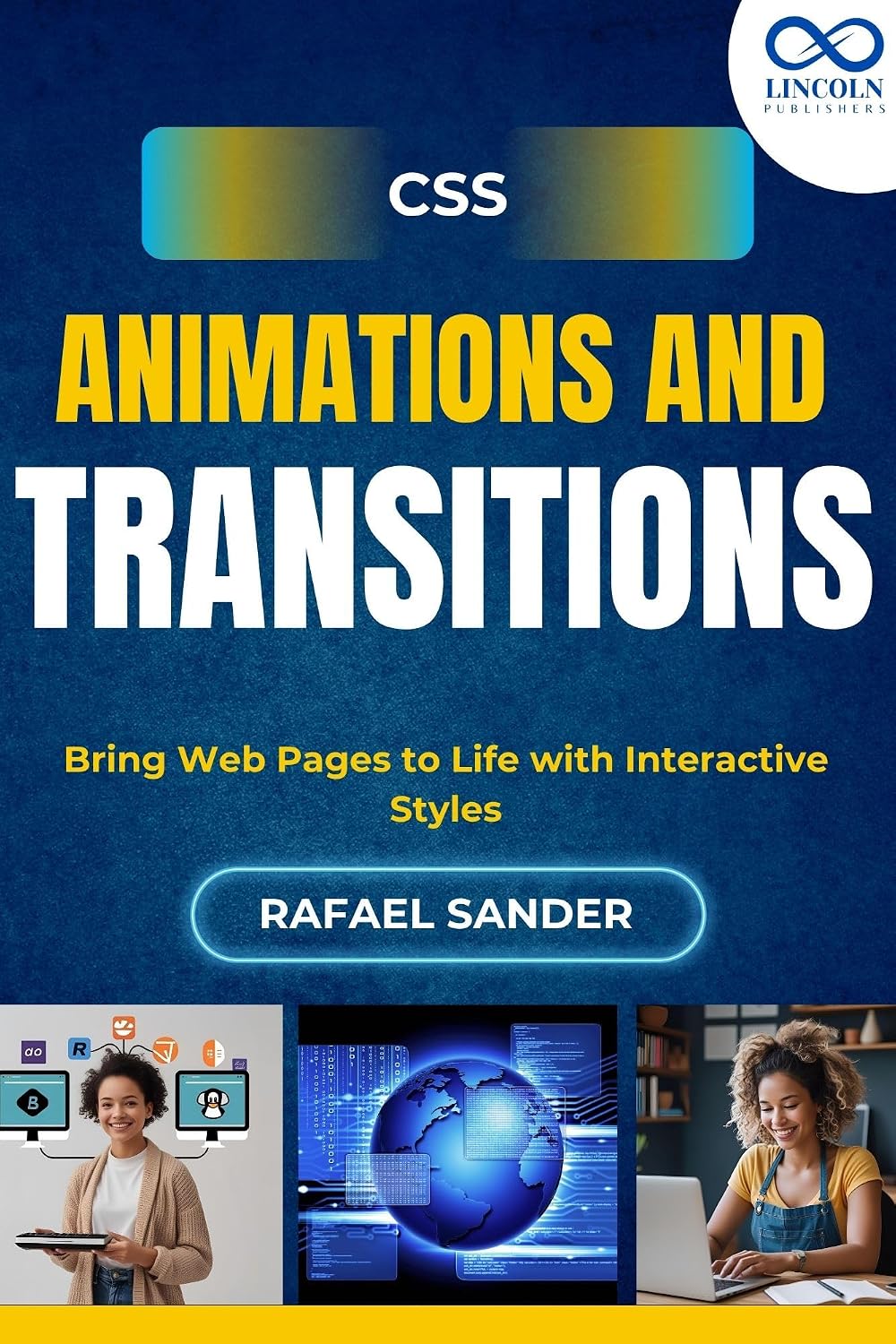 CSS Animations and Transitions: Bring Web Pages to Life with Interactive Styles (English Edition) baixar o livro de graça