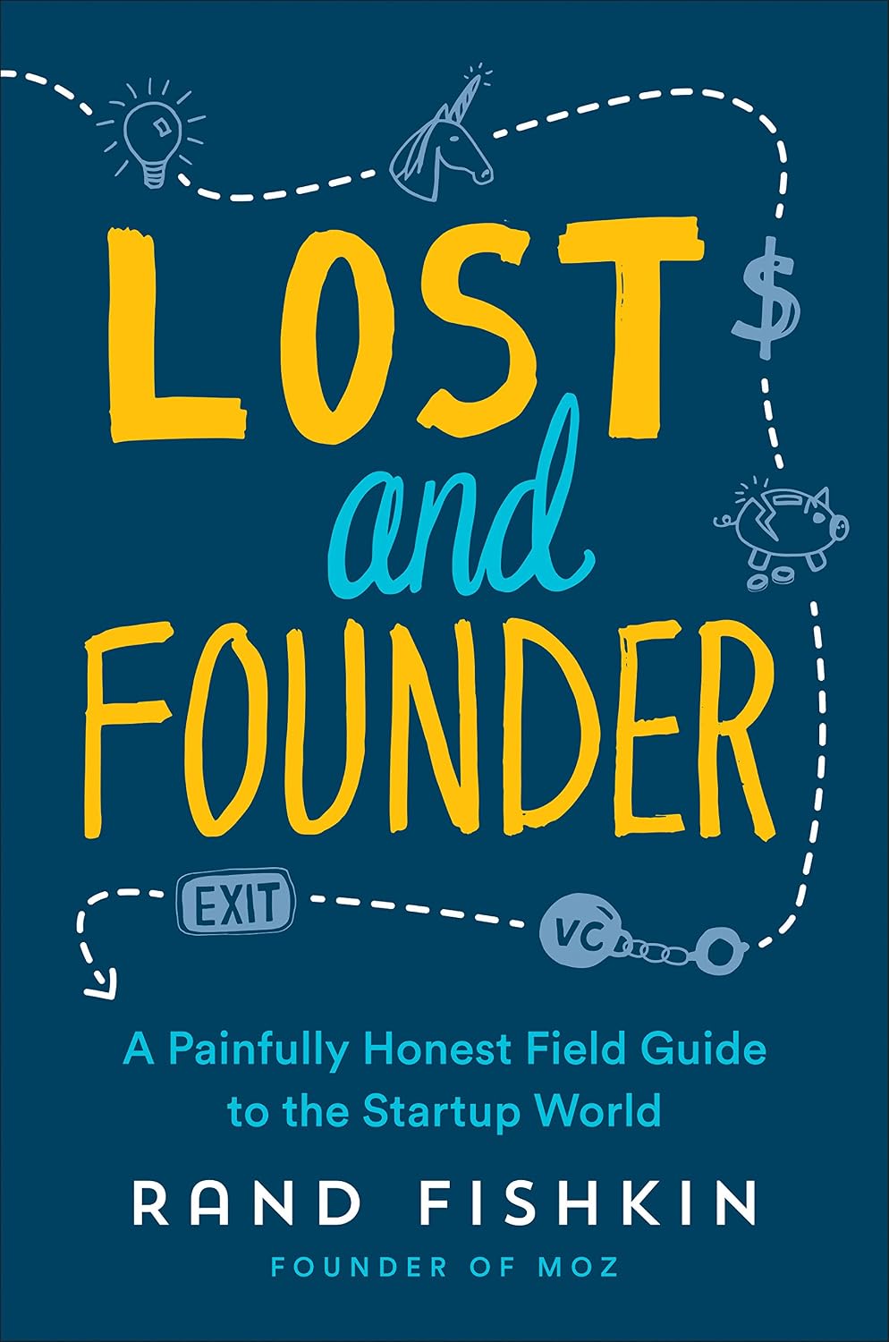 ler totalmente Lost and Founder: A Painfully Honest Field Guide to the Startup World (English Edition)