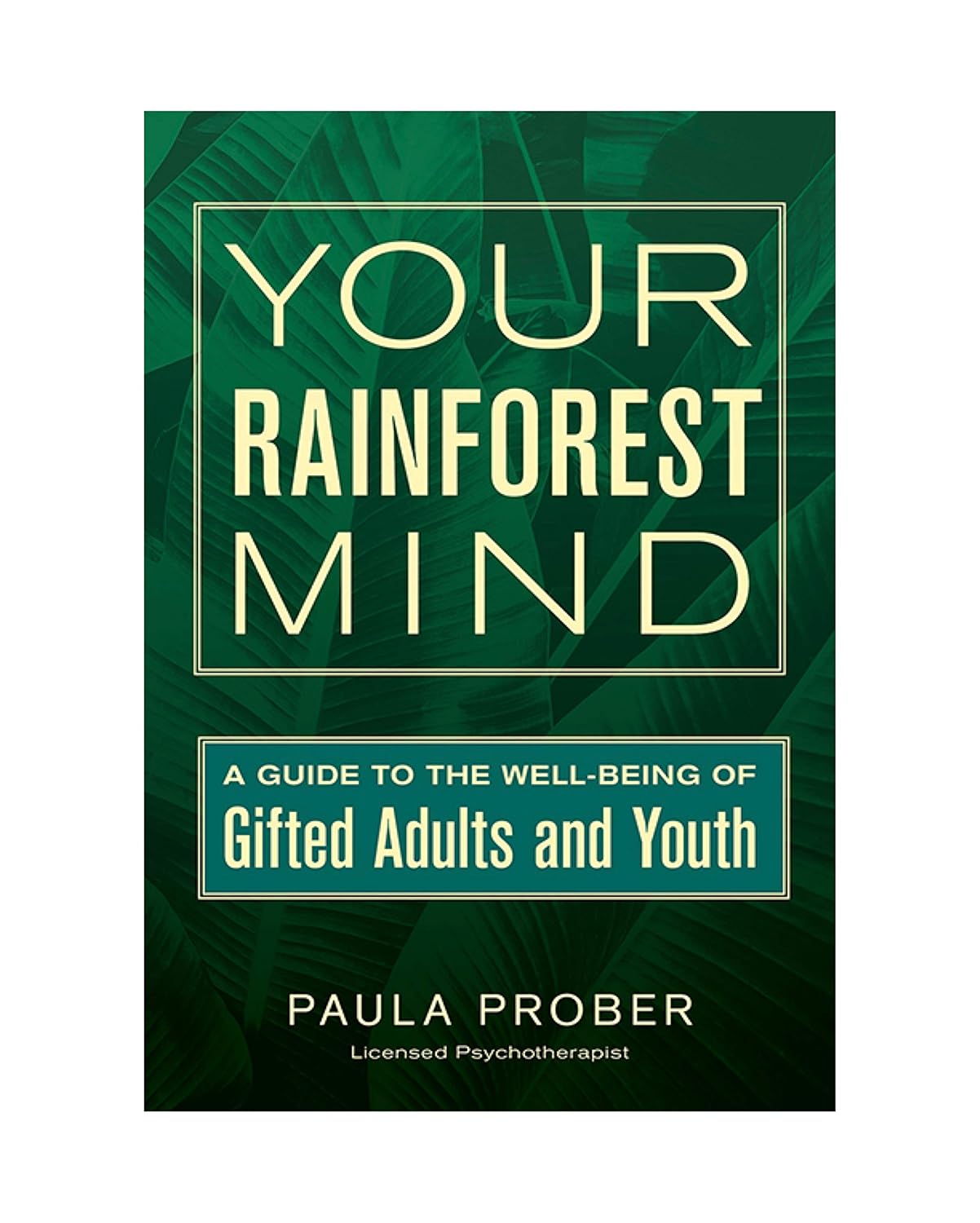 Your Rainforest Mind: A Guide to the Well-Being of Gifted Adults and Youth (English Edition) baixar o livro de graça