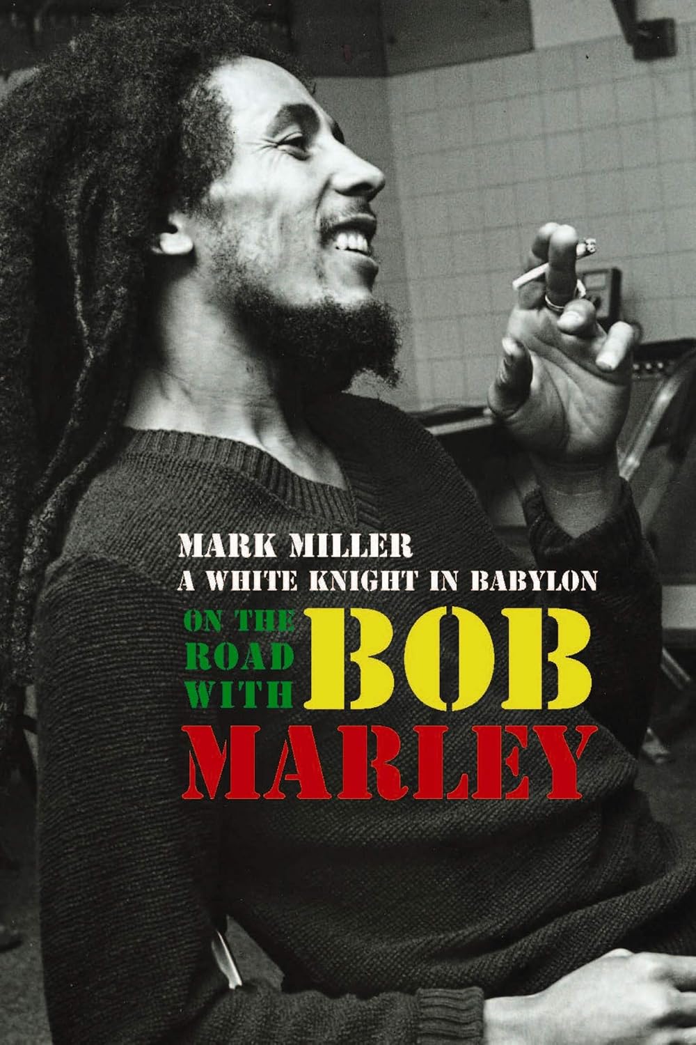 On the Road with Bob Marley: A White Knight in Babylon (Revised and Updated) (English Edition) baixar o livro de graça