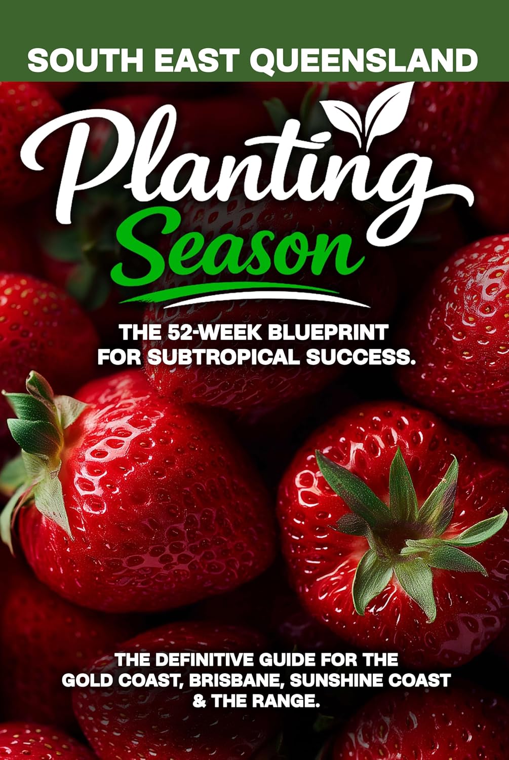 Planting Season - South East Queensland: The Year-Round Subtropical Gardening Playbook for South East Queensland (Planting Season - Australia 1) (English Edition) baixar o livro de graça
