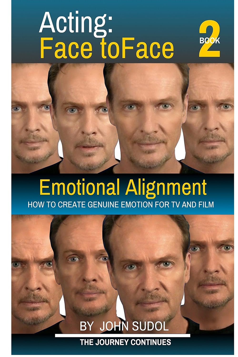 Acting: Face to Face 2: Emotional Alignment - How to Create Genuine Emotion for TV and Film (Language of the Face) (English Edition) baixar livro de graça