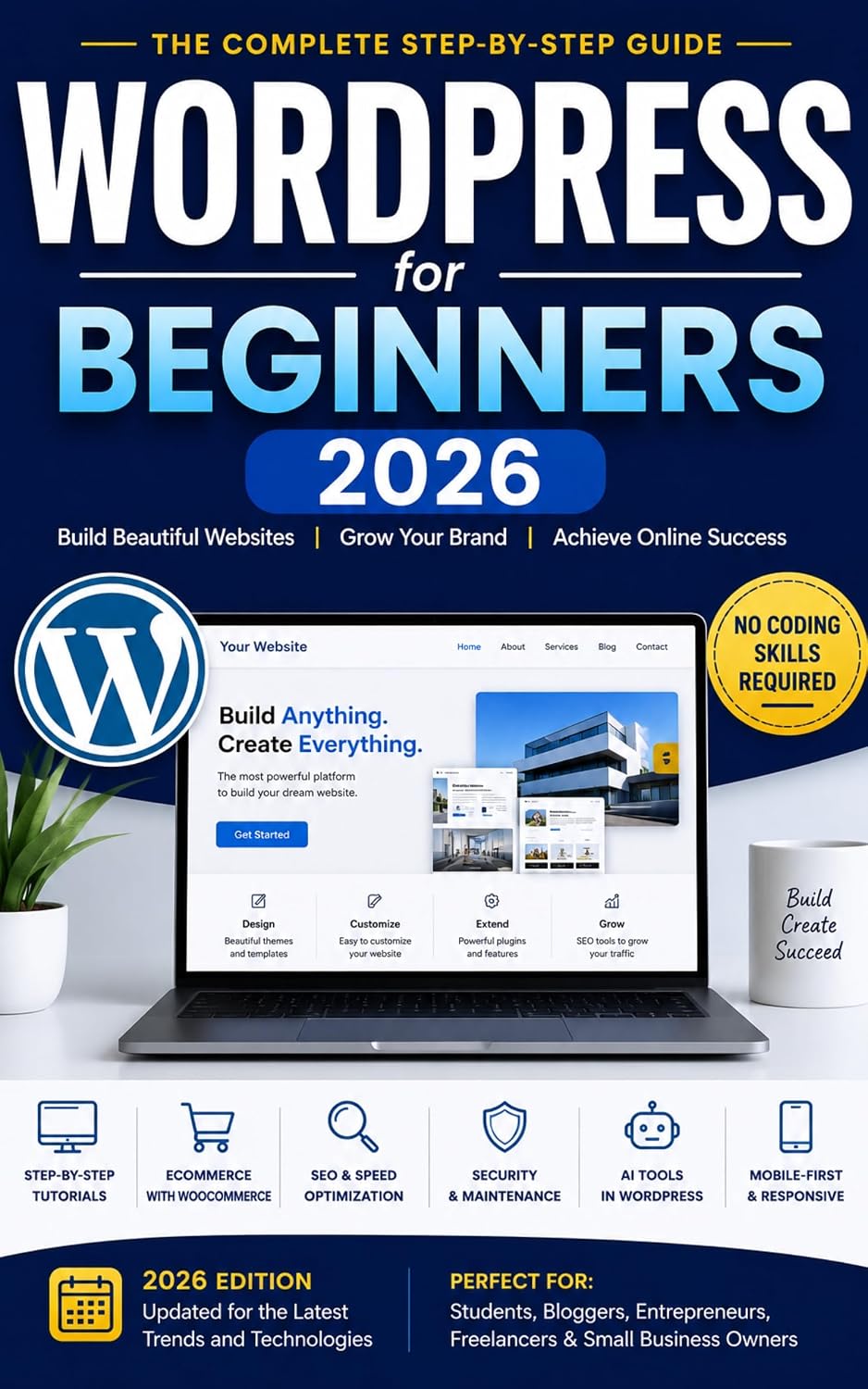 ler totalmente WordPress for Beginners 2026: A Complete Step-by-Step Guide to Build Professional Websites, Blogs, and WooCommerce Stores with AI Tools, SEO, and Full Site Editing (English Edition)