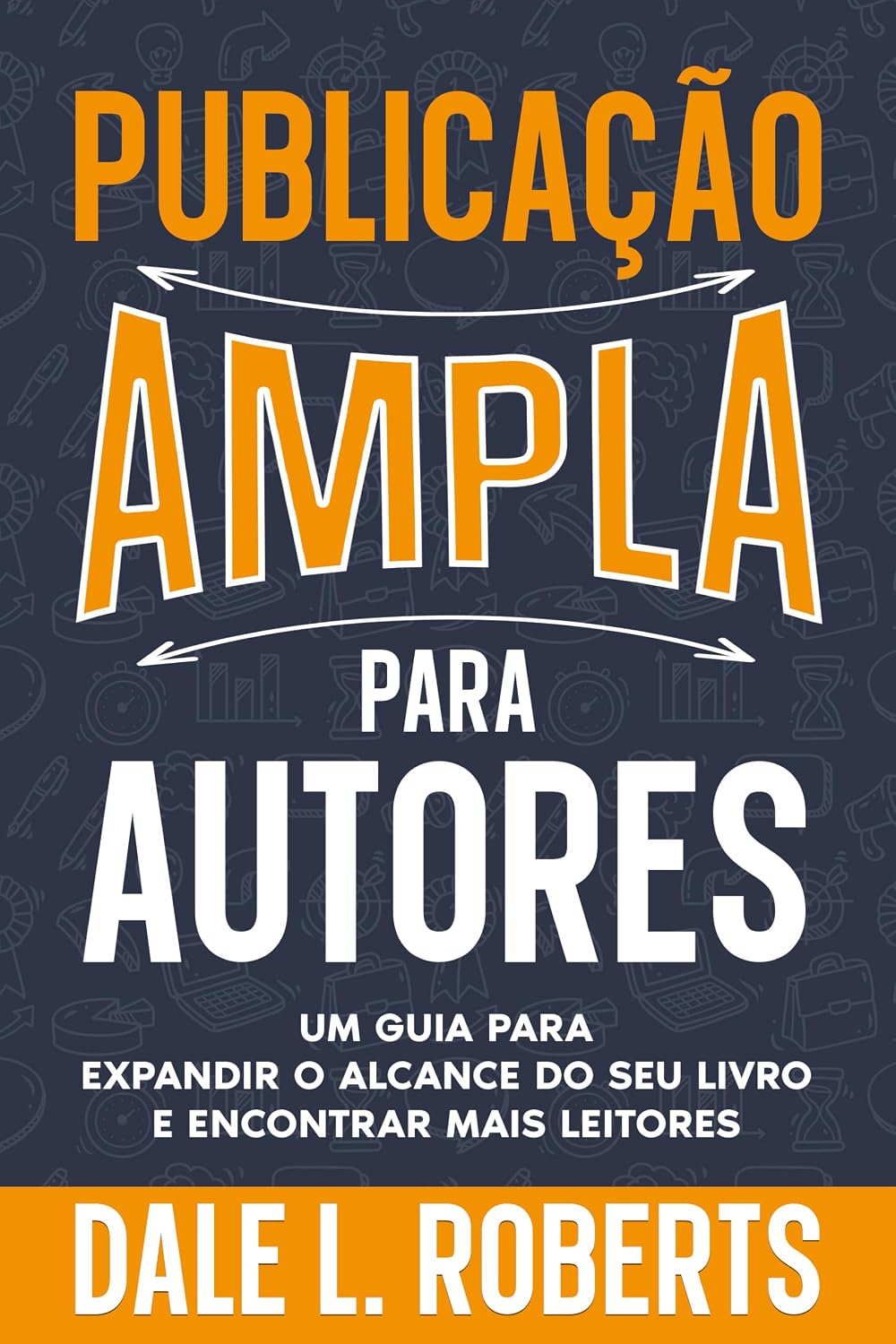 ler totalmente Publicação ampla para autores (Autopublicação com Dale Livro 6)