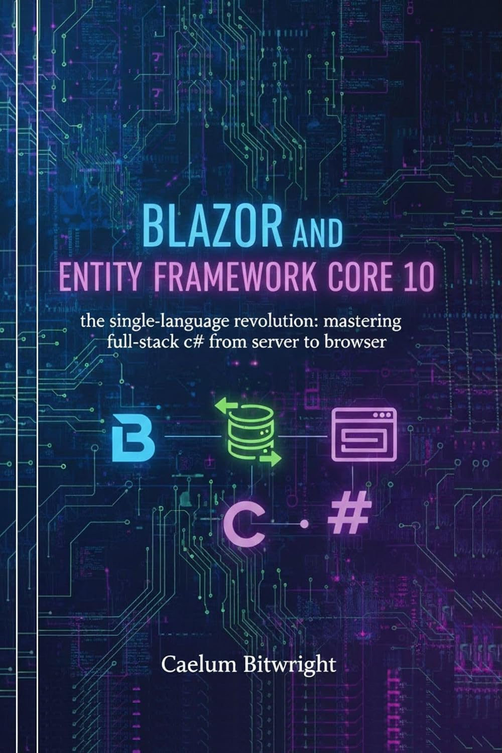 ler totalmente Blazor and Entity Framework Core 10: The Single-Language Revolution: Mastering Full-Stack C# from Server to Browser (The Caelum Protocol) (English Edition)