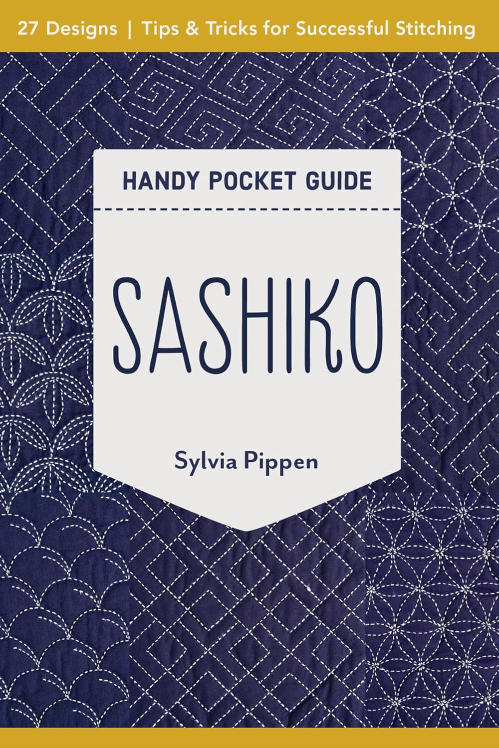 ler totalmente Sashiko Handy Pocket Guide: 27 Designs, Tips & Tricks for Successful Stitching (English Edition)