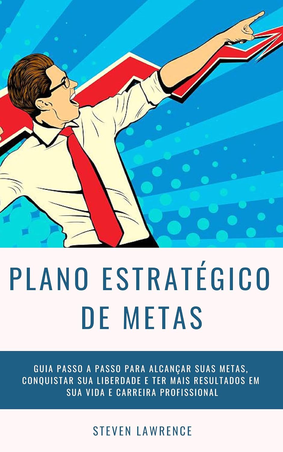 ler totalmente Plano Estratégico De Metas: Guia Passo A Passo Para Alcançar Suas Metas, Conquistar Sua Liberdade E Ter Mais Resultados Em Sua Vida E Carreira Profissional