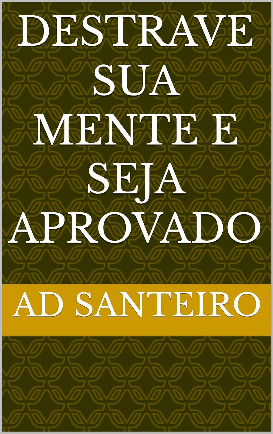 capítulo por capítulo baixar DESTRAVE SUA MENTE E SEJA APROVADO