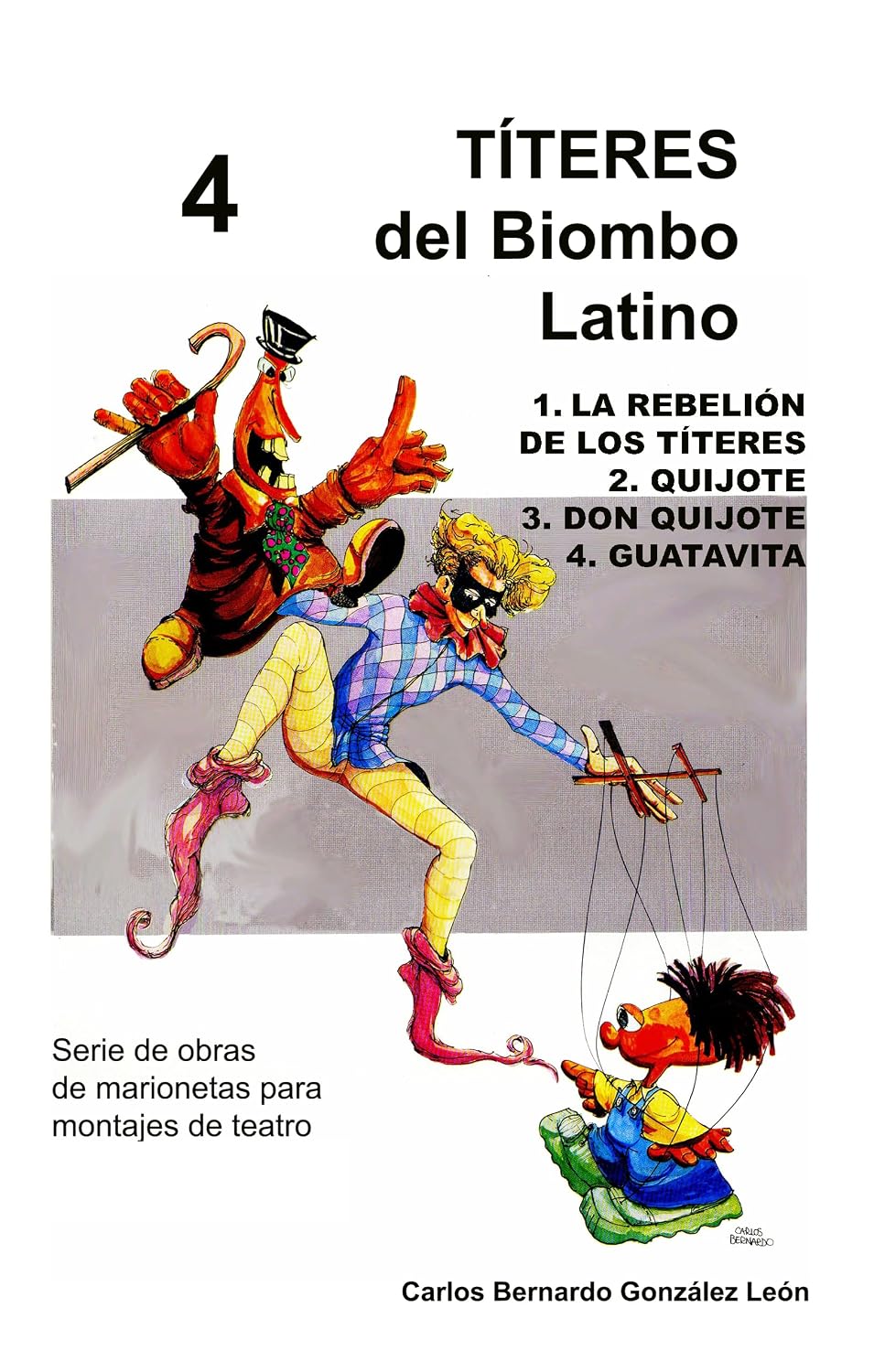 ler totalmente 4 TÍTERES del Biombo Latino: 1. LA REBELIÓN DE LOS TÍTERES 2. QUIJOTE 3. DON QUIJOTE 4. GUATAVITA (Spanish Edition)