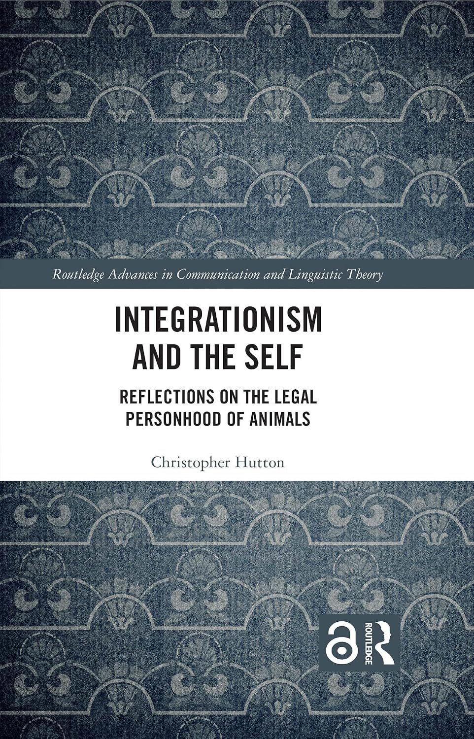 capítulo por capítulo baixar Integrationism and the Self: Reflections on the Legal Personhood of Animals (Routledge Advances in Communication and Linguistic Theory) (English Edition)