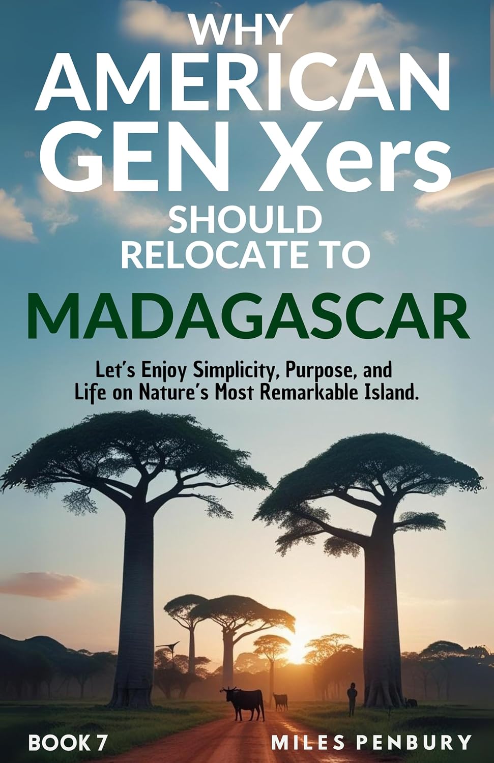 capítulo por capítulo baixar Why Americans Gen Xers Should Relocate to Book 7: Madagascar (Why American Gen Xers Should Relocate To… Series) (English Edition)