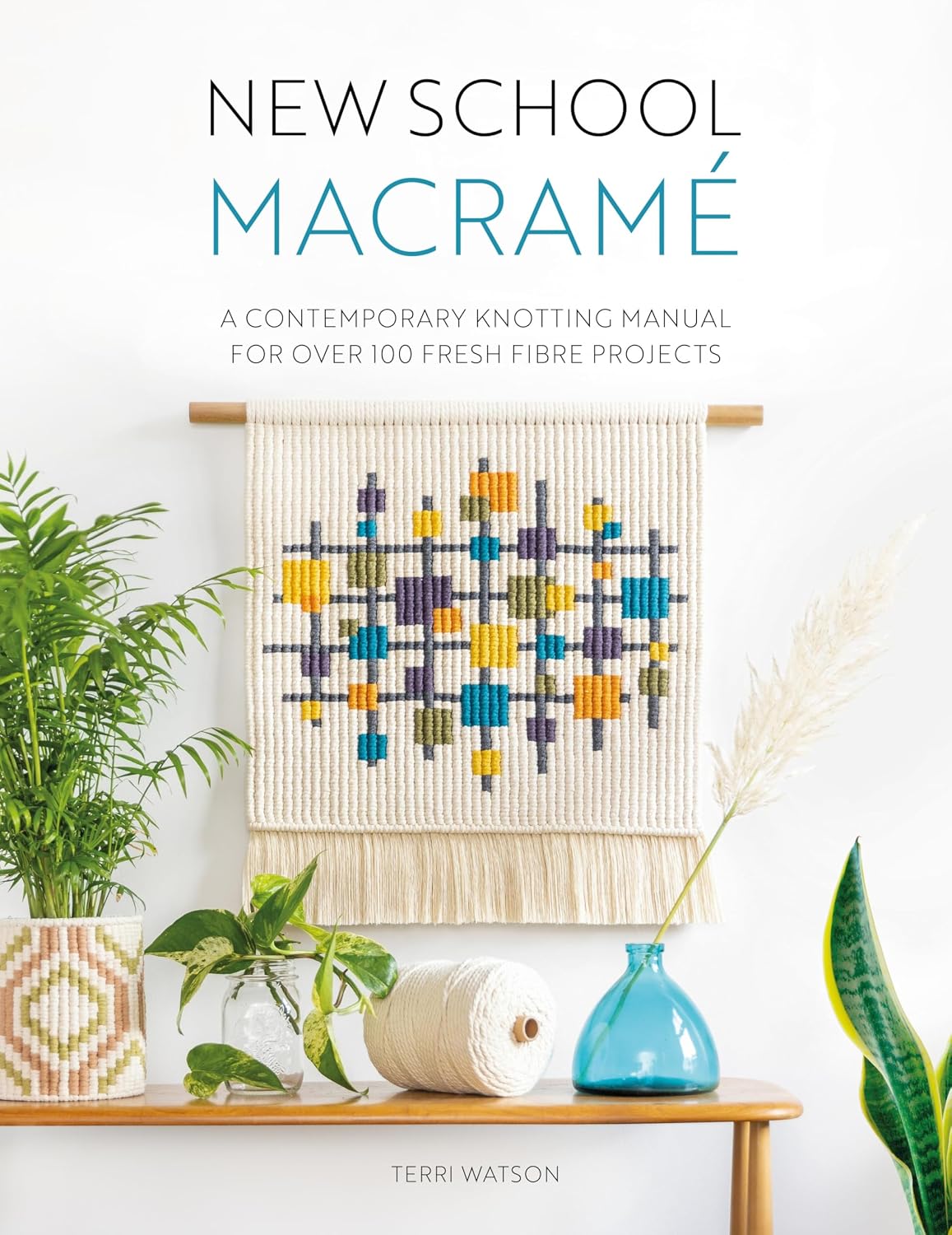 capítulo por capítulo baixar New School Macramé: A Contemporary Knotting Manual for over 100 Fresh Fibre Projects (English Edition)