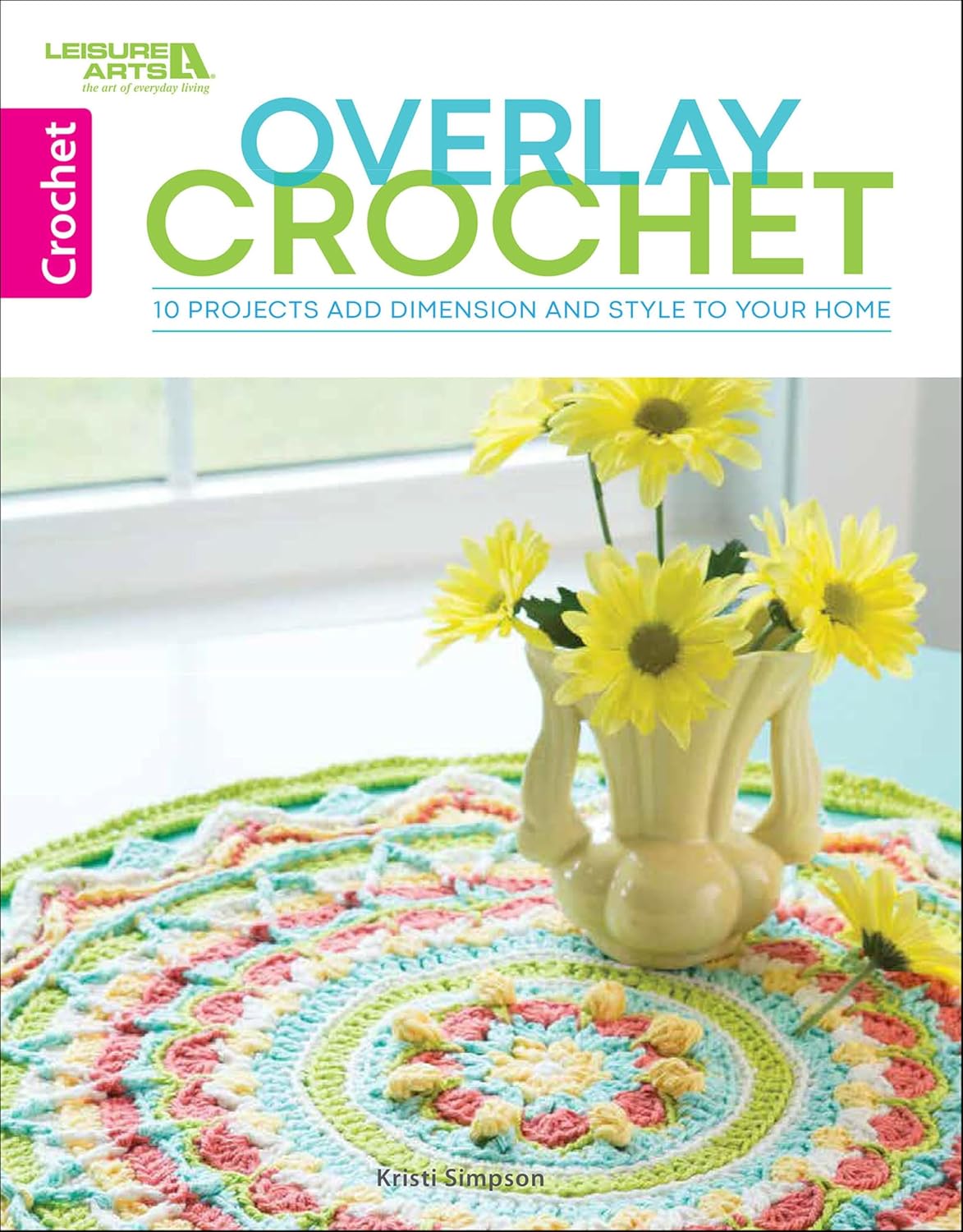 capítulo por capítulo baixar Overlay Crochet Pillows: 10 Projects Add Dimension and Style to Your Home (English Edition)