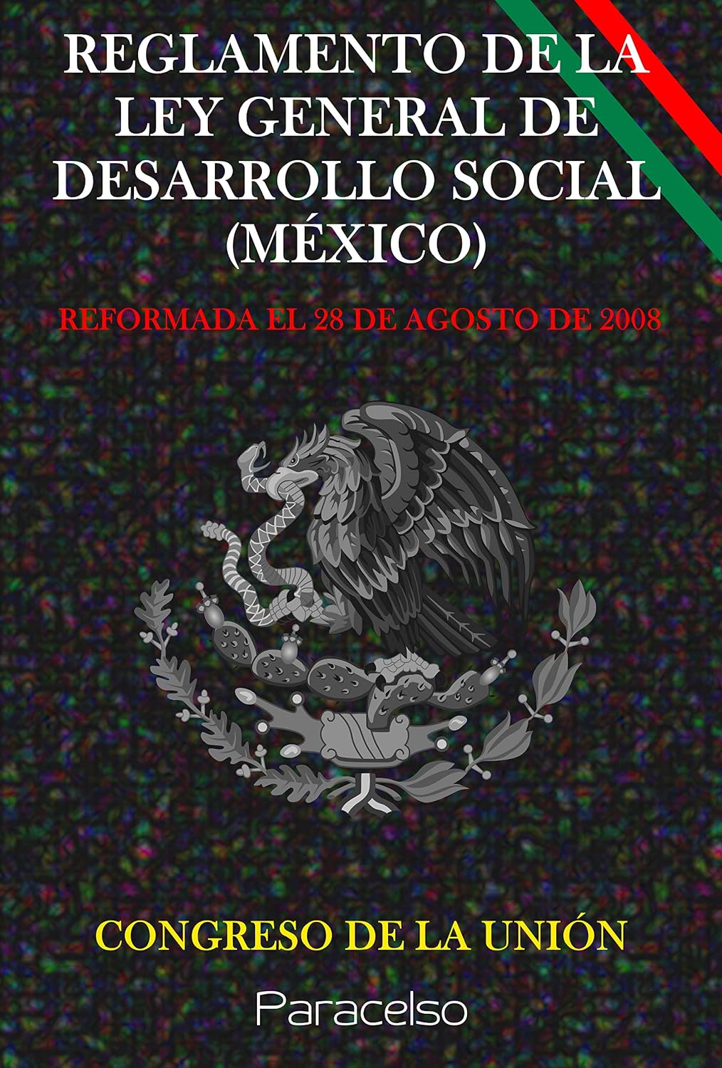 REGLAMENTO DE LA LEY GENERAL DE DESARROLLO SOCIAL (MÉXICO) (Spanish Edition) baixar o livro de graça