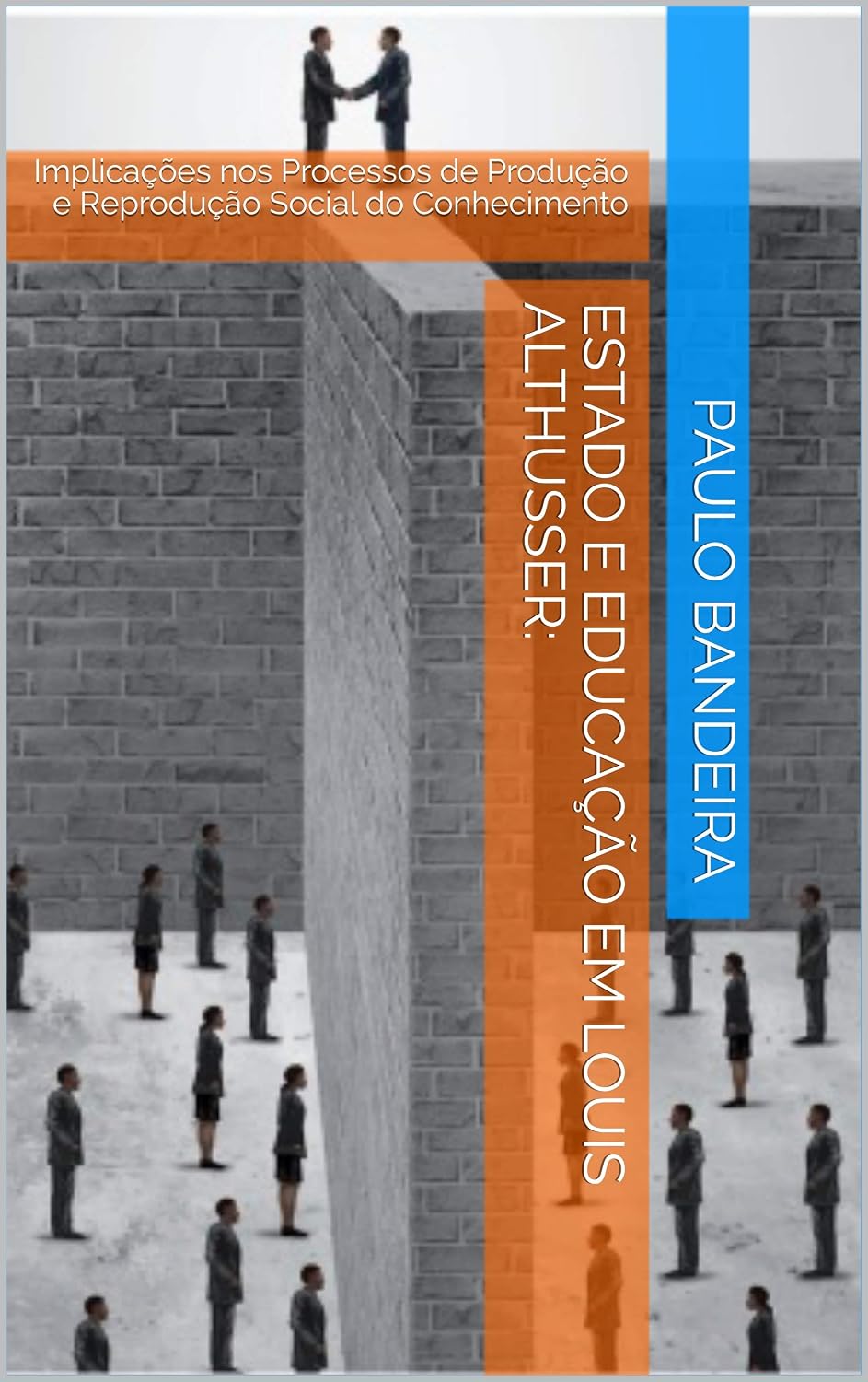 Estado e Educação em Louis Althusser:: Implicações nos Processos de Produção e Reprodução Social do Conhecimento baixar o livro de graça