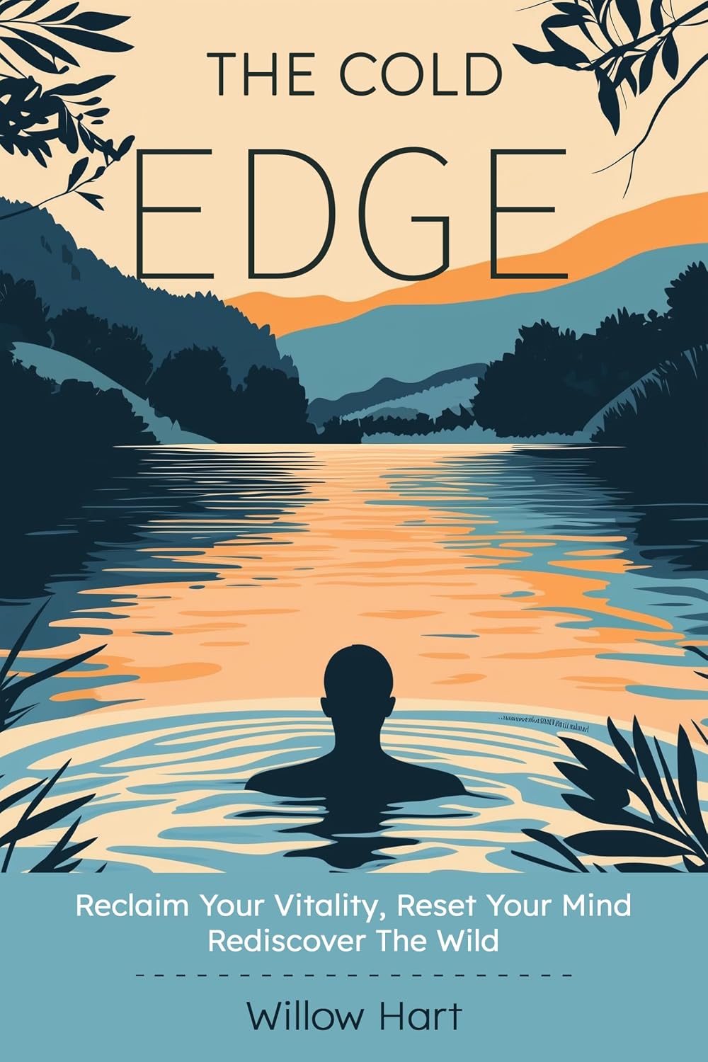 ler totalmente The Cold Edge: Reclaim Your Vitality, Reset Your Mind, and Rediscover the Wild (The Stillness Series) (English Edition)