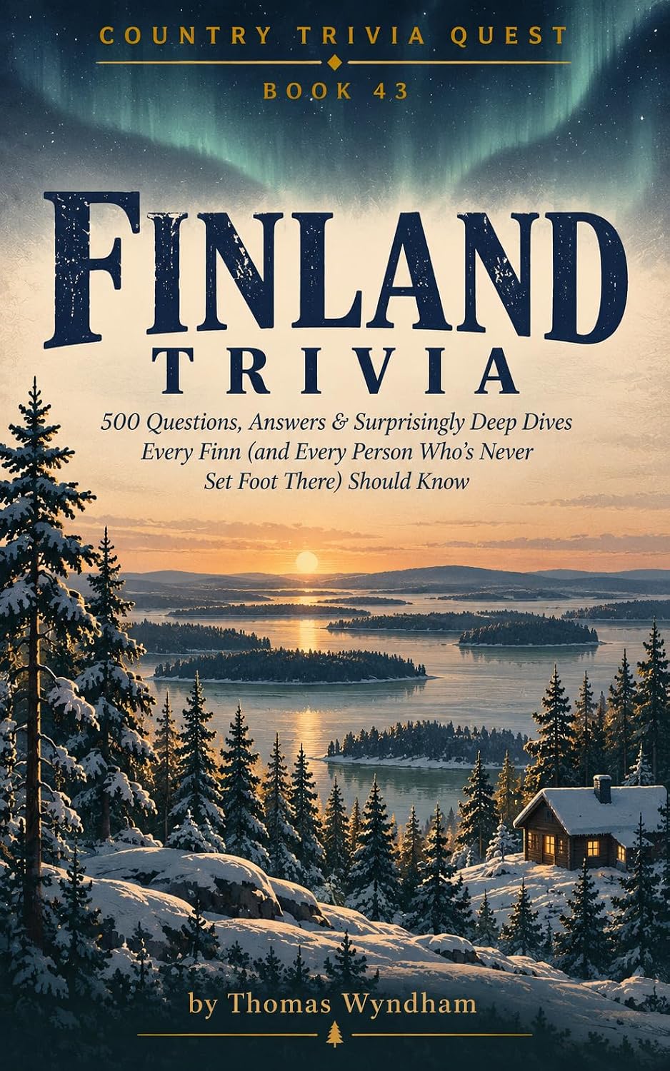 Finland Trivia: 500 Questions, Answers & Surprisingly Deep Dives Every Finn (and Every Person Who's Never Set Foot There) Should Know (Country Trivia Quest Book 43) (English Edition) baixar o livro de graça