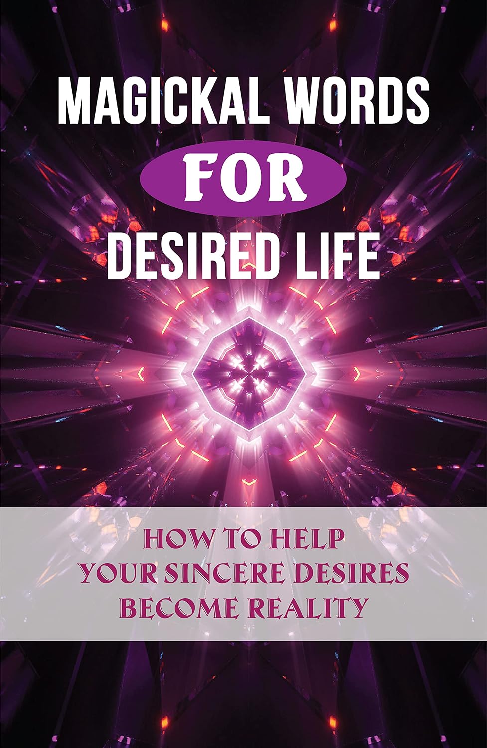 ler totalmente Magickal Words For Desired Life: How To Help Your Sincere Desires Become Reality.: Secret Magic Words (English Edition)